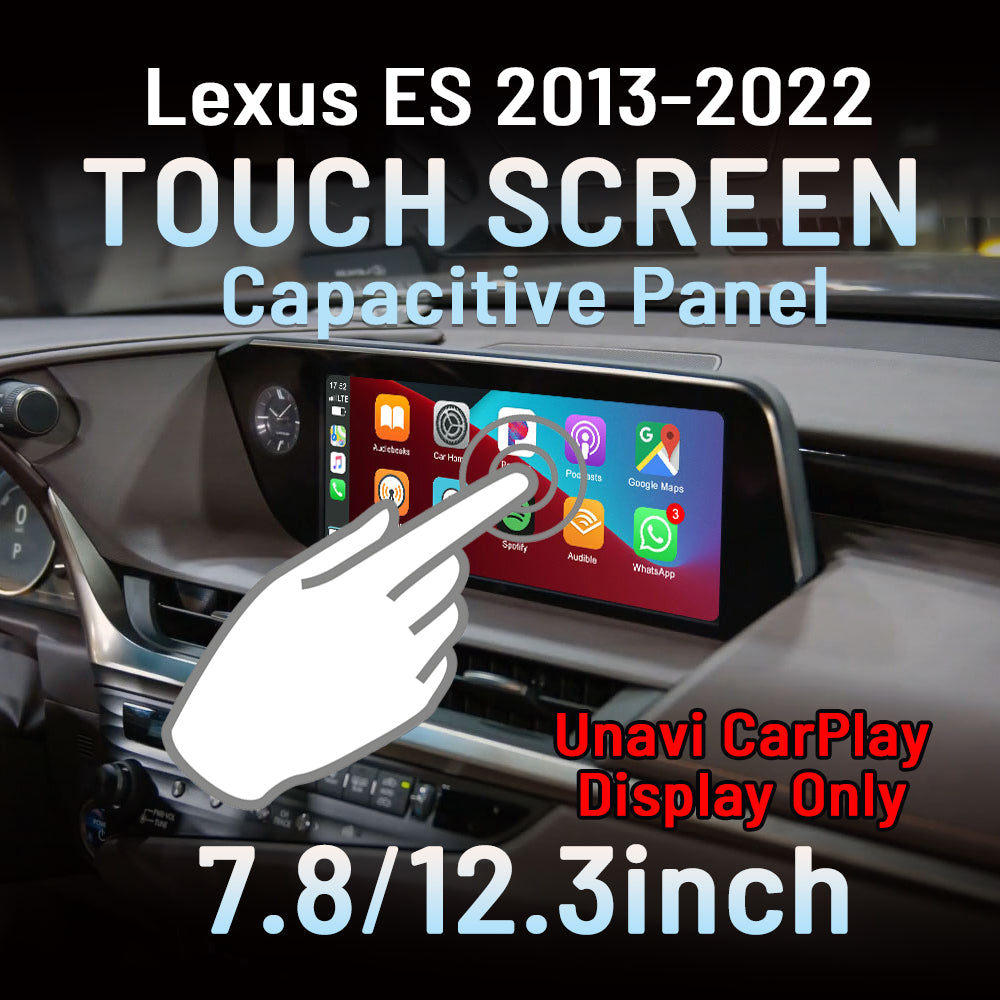 Capacitive Touch Screen Panel of Unavi CarPlay for Lexus ES 2013-2022 / ES300 / ES300h / ES350